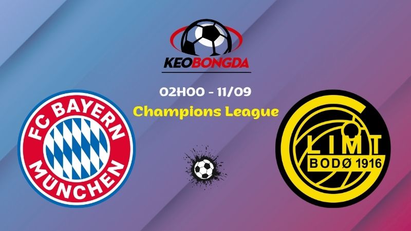 Soi Kèo Bayern Munich vs Bodo Glimt | 02h00 Ngày 11/09 - Champions League